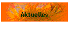 Aktuelles